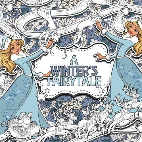 A Winter's Fairytale: A Creative Colouring Book (Colouring For Children) (Volume 1)