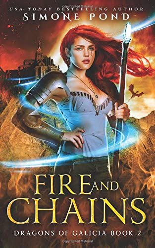 Fire and Chains (Dragons of Galicia) (Volume 2)