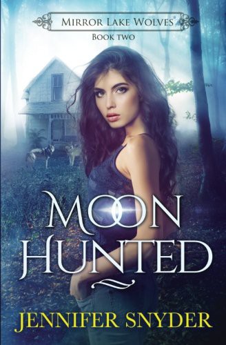 Moon Hunted (Mirror Lake Wolves) (Volume 2)