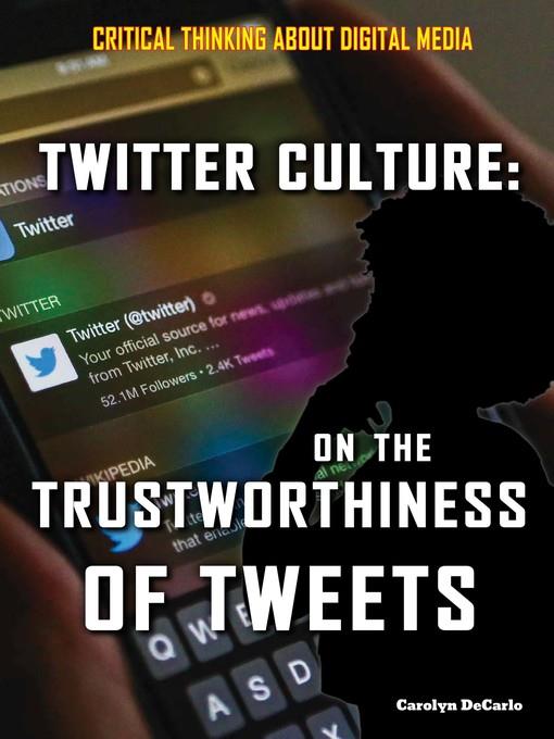 Twitter Culture: On the Trustworthiness of Tweets