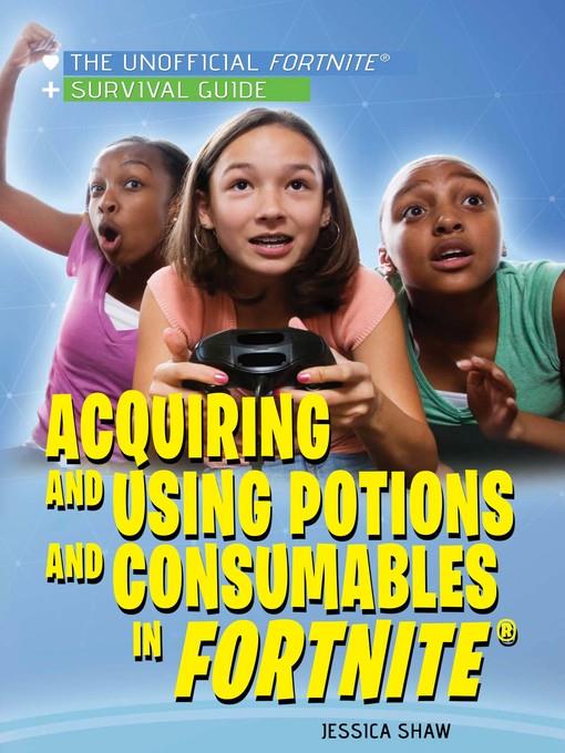 Acquiring and Using Potions and Consumables in Fortnite