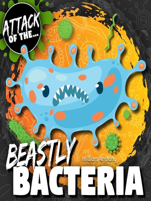 Beastly Bacteria