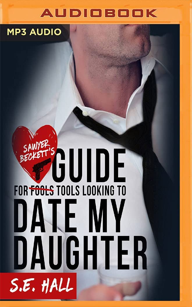 Sawyer Backett's Guide for Tools Looking to Date My Daughter (Evolve)