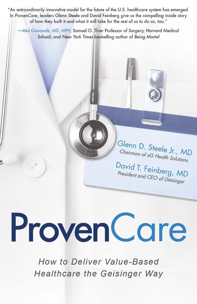 ProvenCare: How to Deliver Value-Based Healthcare the Geisinger Way