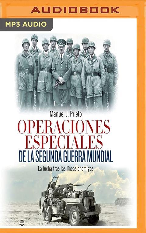 Operaciones especiales de la Segunda Guerra Mundial (Spanish Edition)