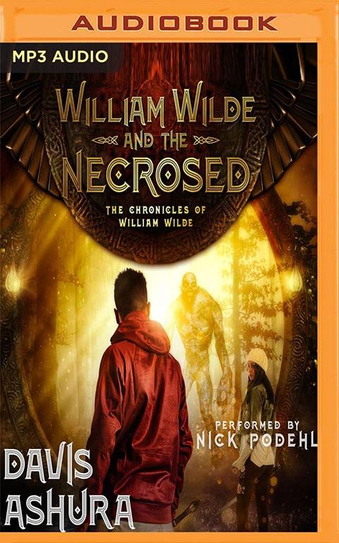 William Wilde and the Necrosed (The Chronicles of William Wilde)