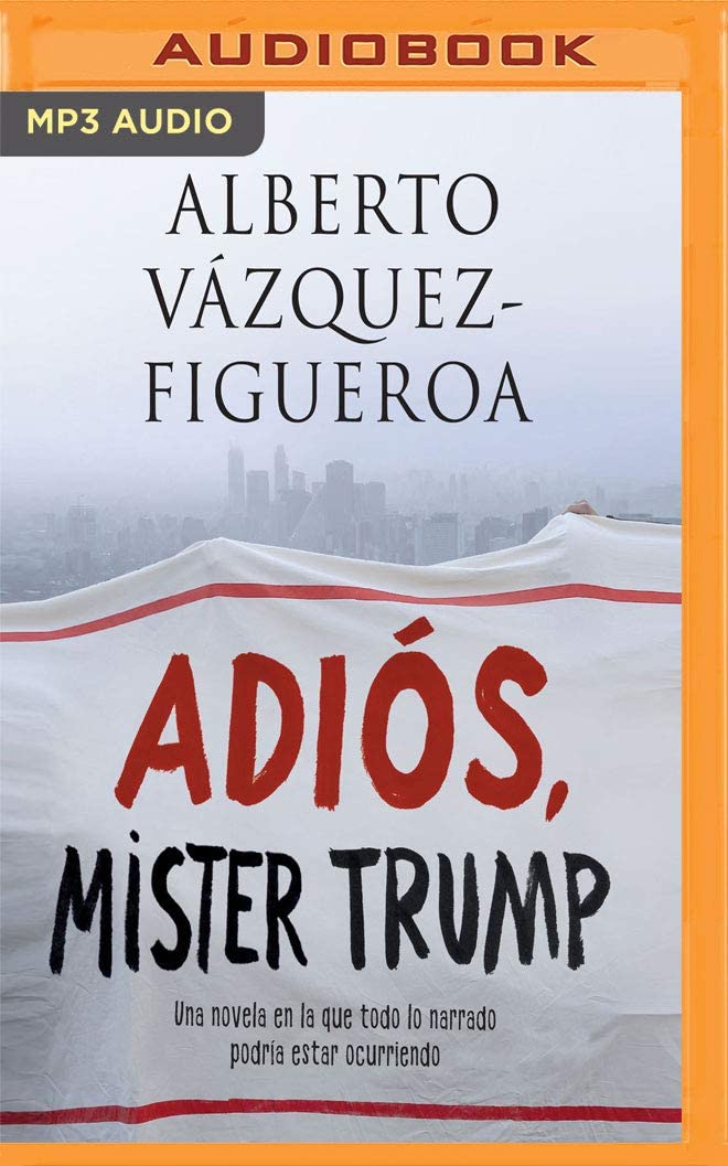 Adi&oacute;s Mister Trump (Spanish Edition)