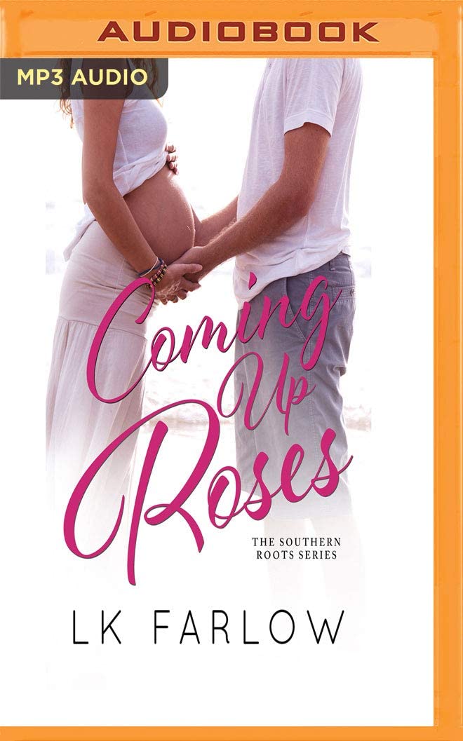 Coming Up Roses (Southern Roots)