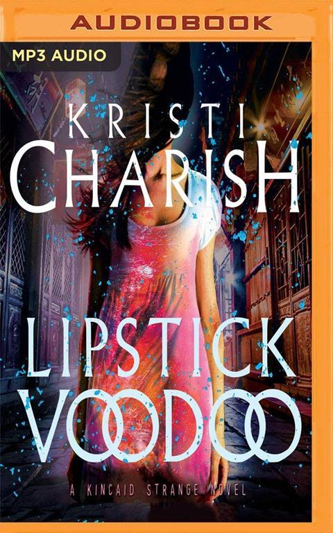 Lipstick Voodoo (Kincaid Strange)