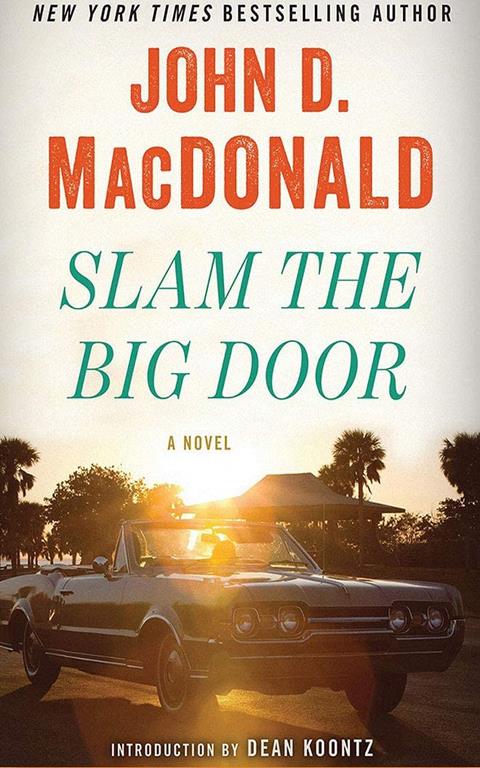 Slam the Big Door: A Novel