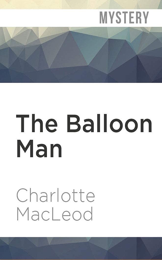 The Balloon Man (A Sarah Kelling and Max Bittersohn Mystery, 12)