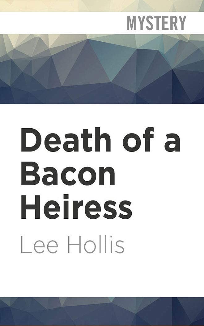 Death of a Bacon Heiress (A Hayley Powell Mystery)