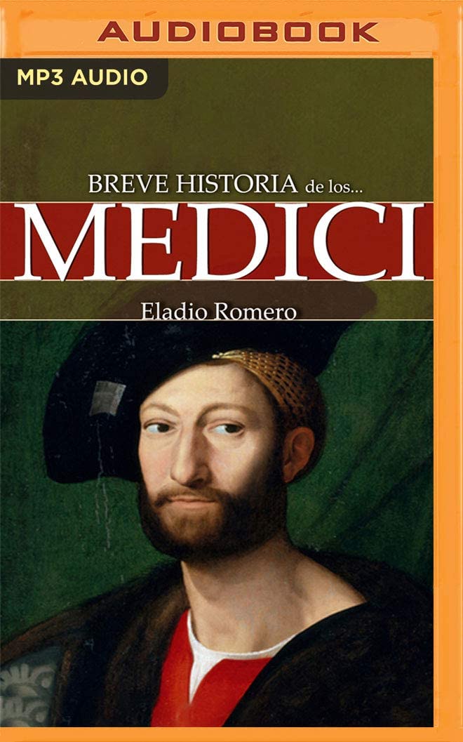 Breve historia de los Medici (Spanish Edition)