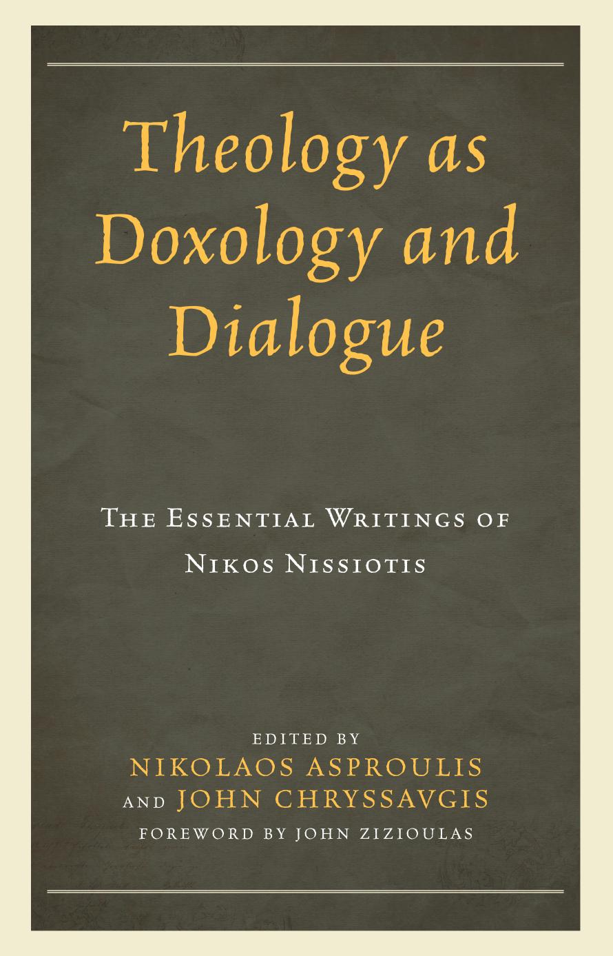 Theology as doxology and dialogue : the essential writings of Nikos Nissiotis