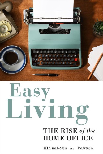 Easy living : the rise of the home office