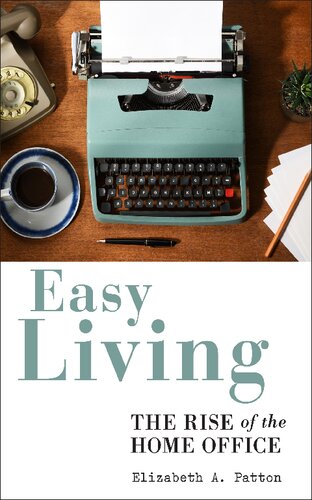 Easy living : the rise of the home office