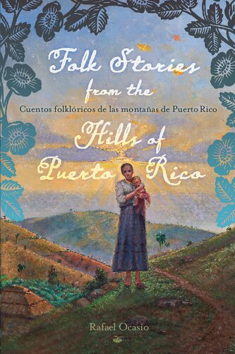 Folk stories from the hills of Puerto Rico = Cuentos folklóricos de las montañas de Puerto Rico