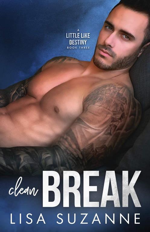 Clean Break (A Little Like Destiny) (Volume 3)