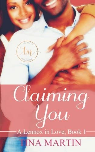 Claiming You (A Lennox in Love) (Volume 1)