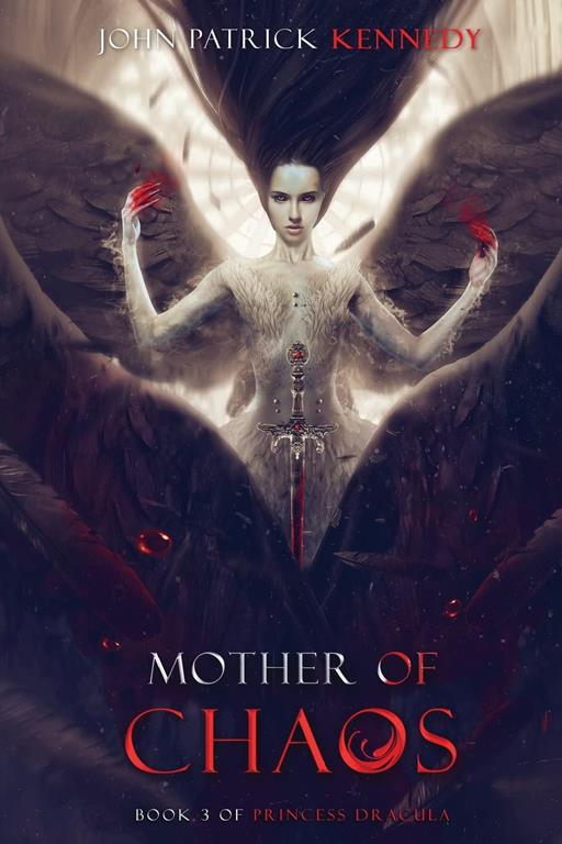 Mother of Chaos (Princess Dracula) (Volume 3)