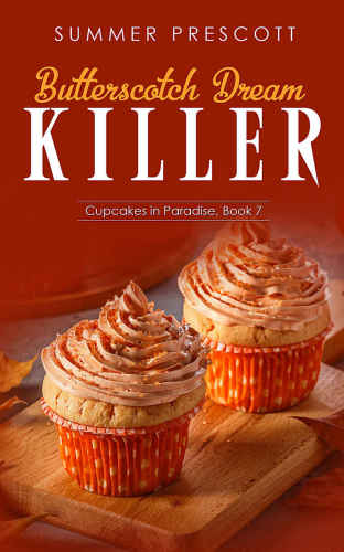 Butterscotch Dream Killer (Cupcakes in Paradise)