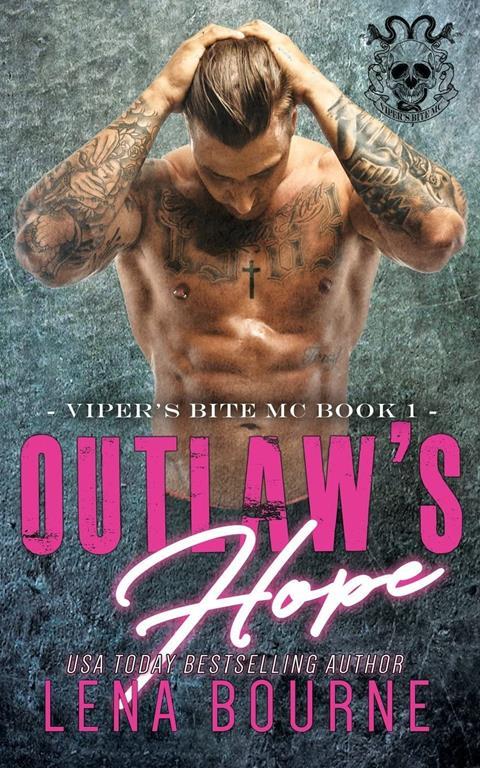 Outlaw's Hope (A Viper's Bite MC Novel Book 1) (Volume 1)