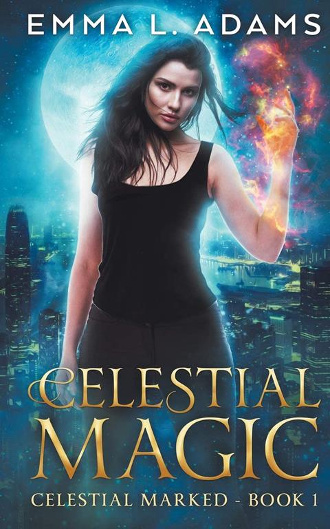 Celestial Magic (Celestial Marked) (Volume 1)