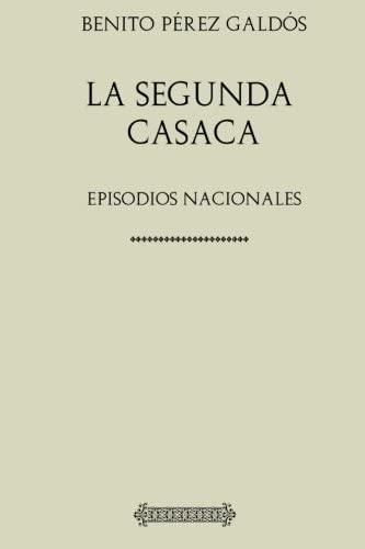 Colecci&oacute;n Gald&oacute;s. La segunda casaca (Spanish Edition)