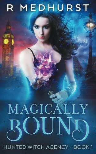 Magically Bound: Hunted Witch Agency Book 1 (Volume 1)