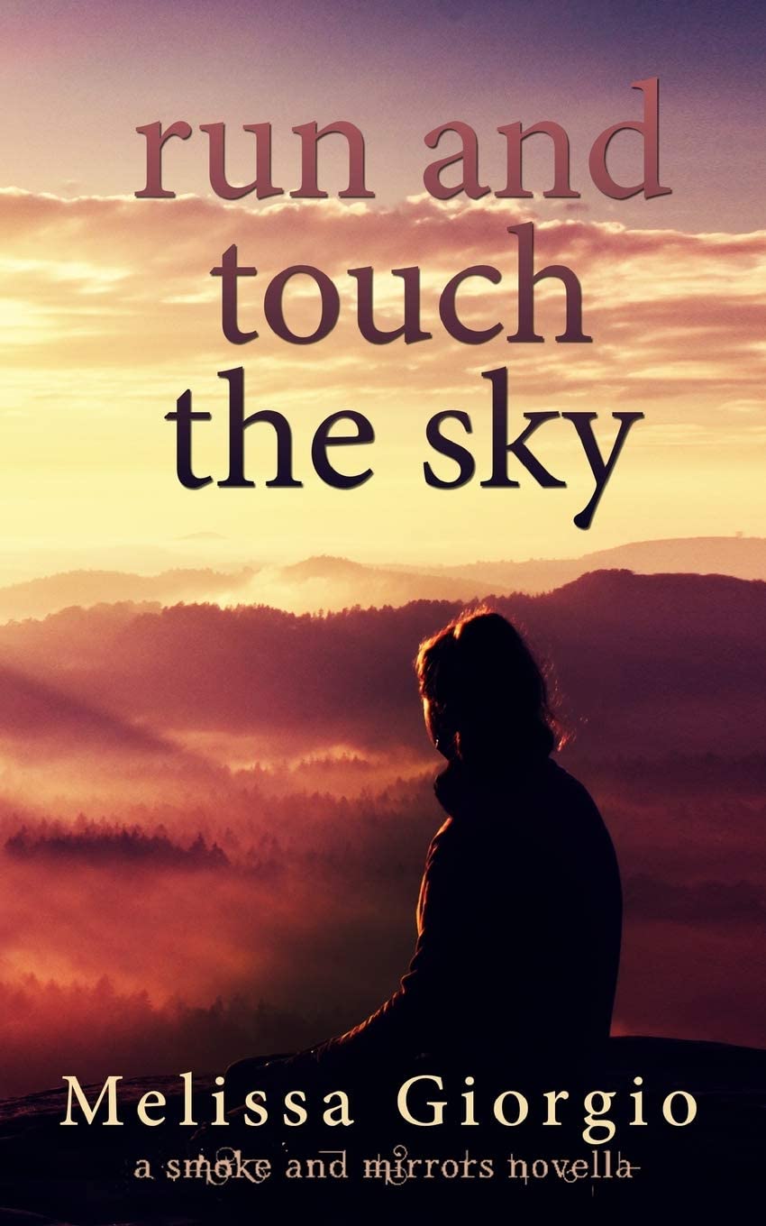 Run and Touch the Sky (Smoke and Mirrors Novella)