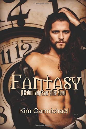 Fantasy: A Modern Romance Inspired by Cinderella (Seductively Ever After)