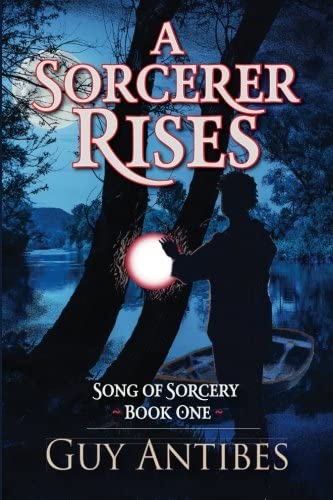 A Sorcerer Rises (Song of Sorcery) (Volume 1)