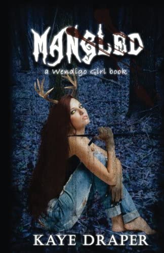 Mangled (Wendigo Girl) (Volume 3)