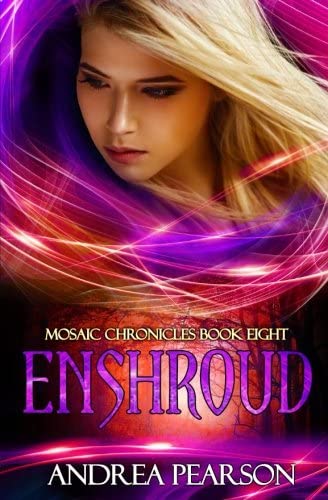 Enshroud (Mosaic Chronicles) (Volume 8)