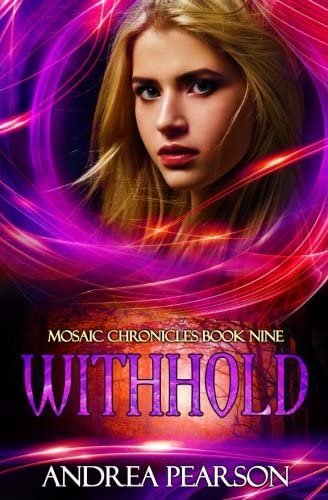 Withhold (Mosaic Chronicles) (Volume 9)