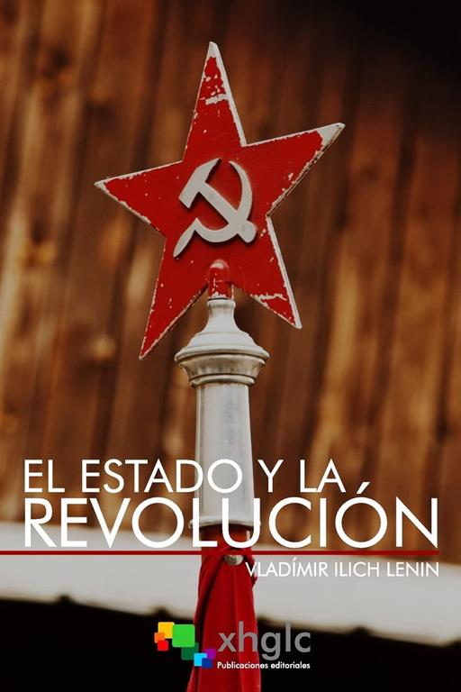 El Estado y la Revoluci&oacute;n (Spanish Edition)