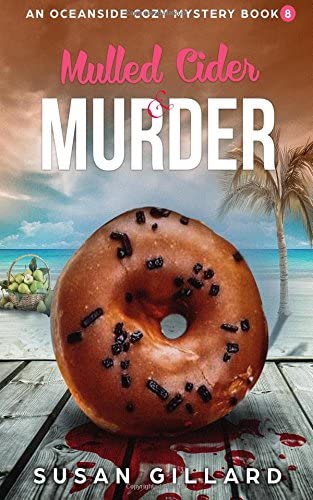 Mulled Cider &amp; Murder: An Oceanside Cozy Mystery - Book 8 (Volume 8)