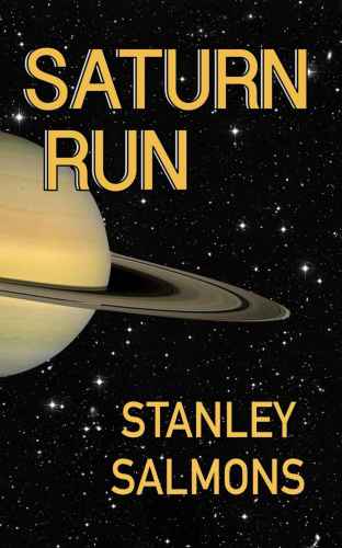 Saturn Run (The Planetary Trilogy) (Volume 1)