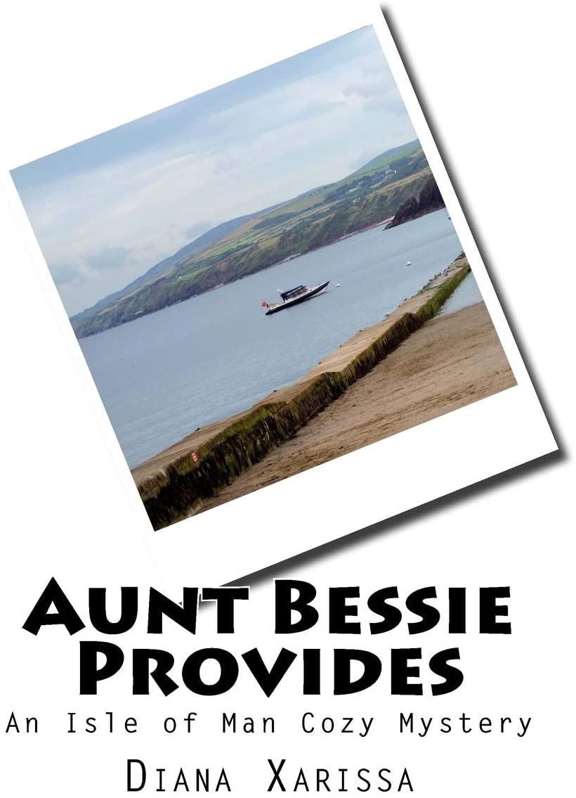 Aunt Bessie Provides (An Isle of Man Cozy Mystery) (Volume 16)