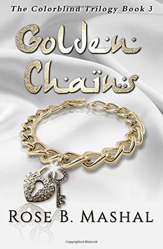 Golden Chains (The Colorblind Trilogy) (Volume 3)