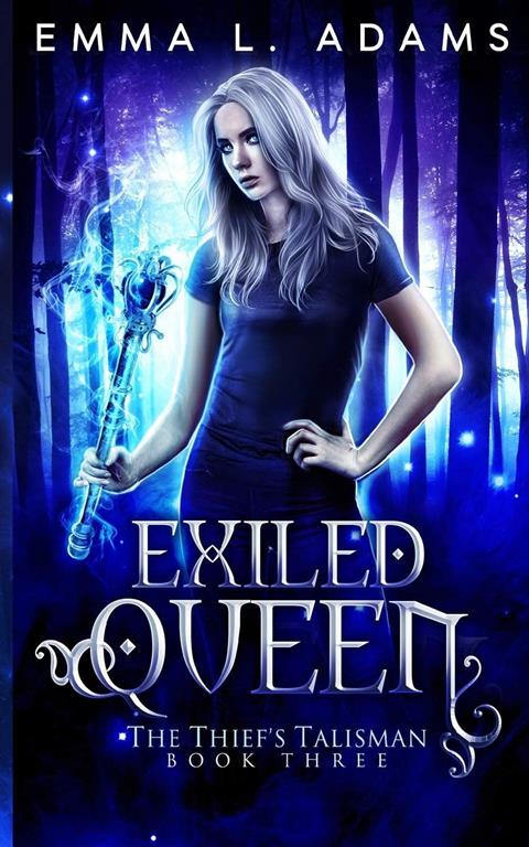 Exiled Queen (The Thief's Talisman) (Volume 3)