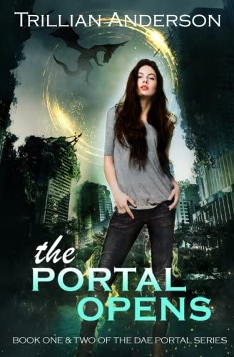 The Portal Opens: Dae Portals Books One &amp; Two