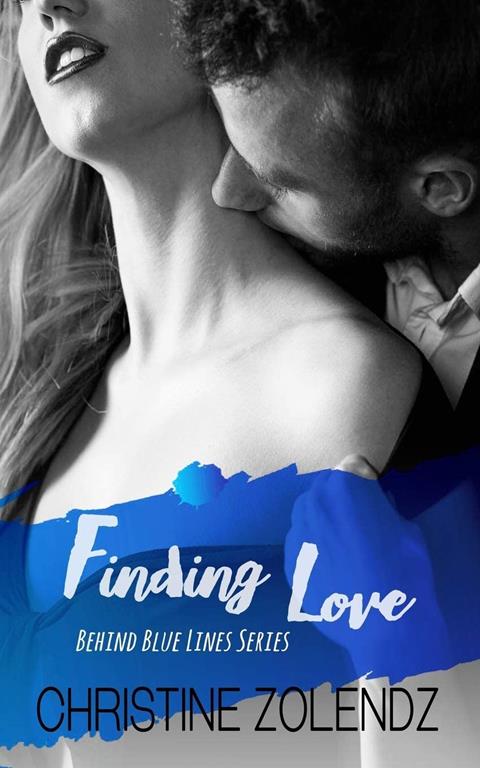 Finding Love (Behind Blue Lines) (Volume 3)