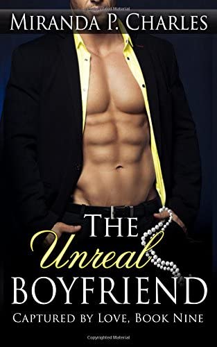 The Unreal Boyfriend (Captured by Love Book 9) (Volume 9)