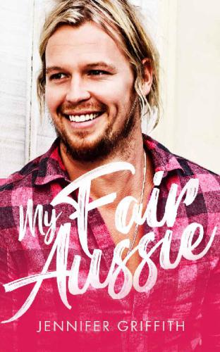 My Fair Aussie (Flirty Talk Romances) (Volume 3)