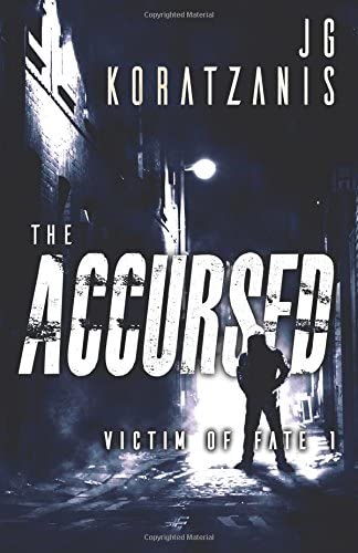 The Accursed: A Dark Psychological Thriller Novel (Victim of Fate) (Volume 1)