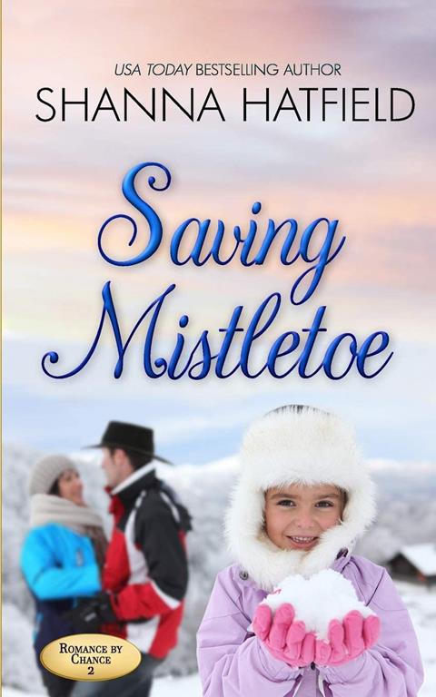 Saving Mistletoe (Romance by Chance)