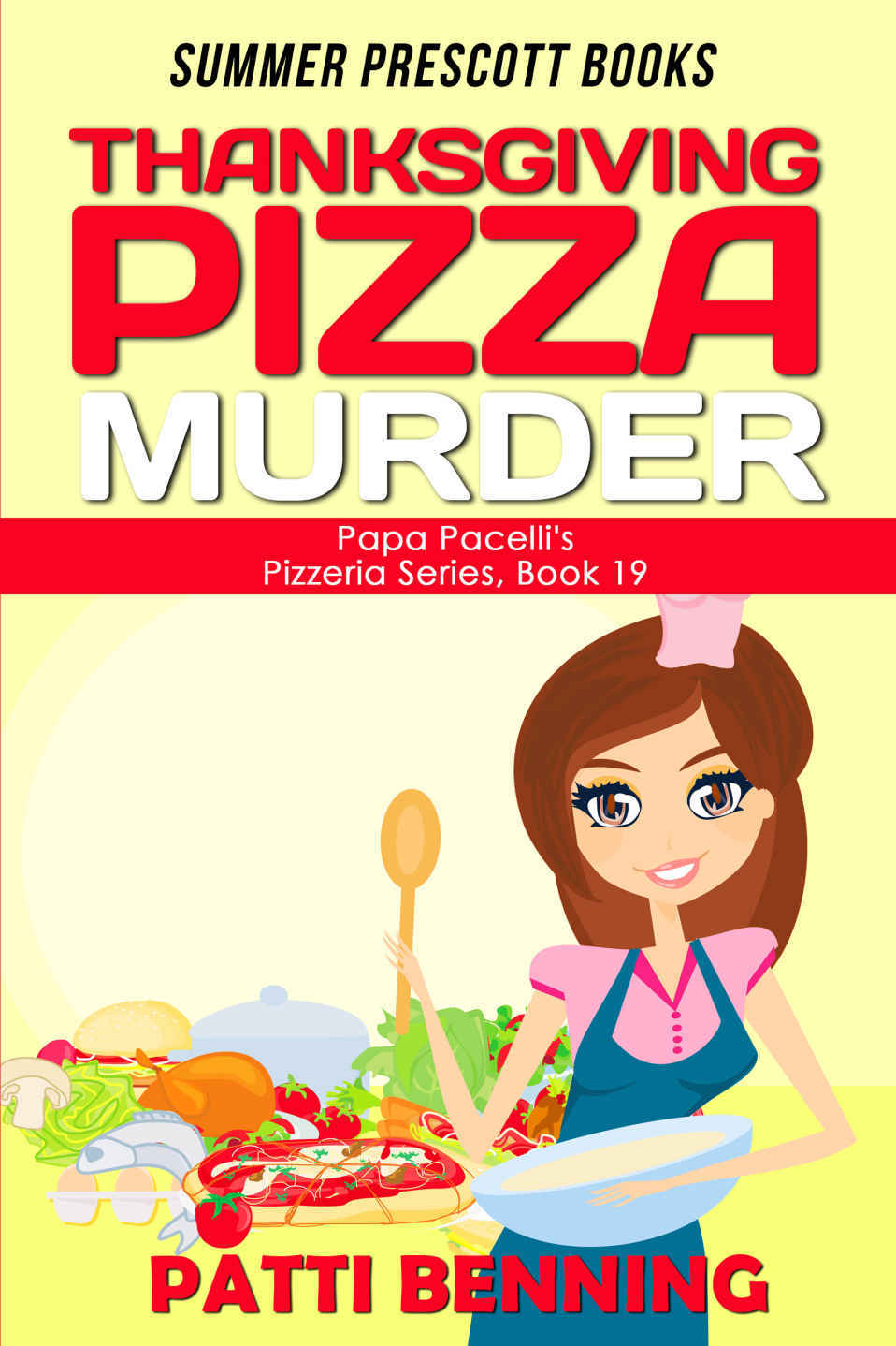 Thanksgiving Pizza Murder (Papa Pacelli's Pizzeria Series) (Volume 19)