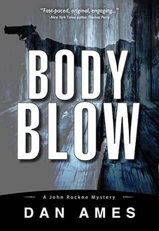 Body Blow: A John Rockne Mystery (John Rockne Mysteries) (Volume 6)