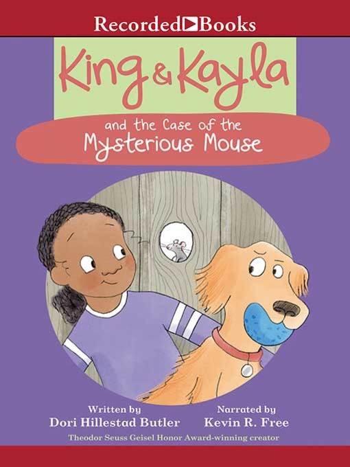 King & Kayla and the Case of the Mysterious Mouse